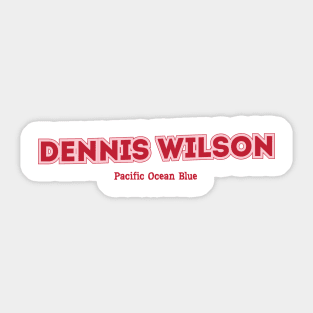 Dennis Wilson Sticker